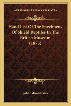 Hand-List of the Specimens of Shield Reptiles in the British Museum