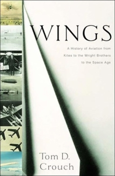 Hardcover Wings: A History of Aviation from Kites to the Space Age Book
