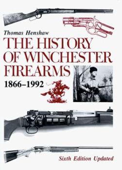 Hardcover The History of Winchester Firearms 1866-1992 Book