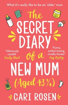 Paperback The Secret Diary of a New Mum (aged 43 1/4) Book