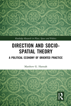 Paperback Direction and Socio-spatial Theory: A Political Economy of Oriented Practice Book