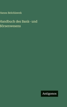 Hardcover Handbuch des Bank- und Börsenwesens [German] Book