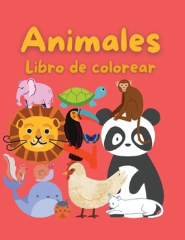 Libro para Colorear Animales: Libro de colorear para niños - 47 Hermoso diseño para ti - Un libro para niñas, niños y todos los que aman los animales.