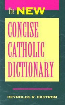 Paperback The New Concise Catholic Dictionary Book