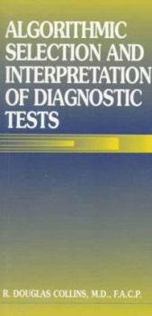 Hardcover Algorithmic Selection and Interpretation of Diagnostic Tests Book