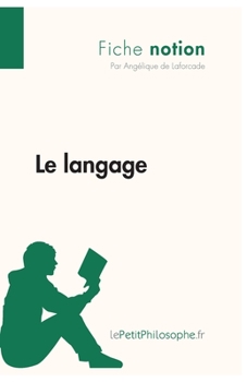 Paperback Le langage (Fiche notion): LePetitPhilosophe.fr - Comprendre la philosophie [French] Book