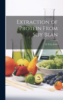 Hardcover Extraction of Protein From soy Bean Book