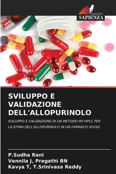 Sviluppo E Validazione Dell'allopurinolo (Italian Edition)
