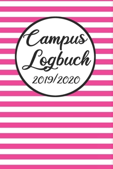 Campus Logbuch 2019/2020: Campustimer 2019 2020 | Studienplaner A5, Semesterkalender für Uni Studenten (German Edition)