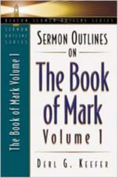 Paperback Sermon Outlines on the Book of Mark, Volume 1 Book