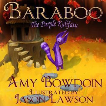 Paperback Baraboo, The Purple Kalifatu: A Children's Picture Book