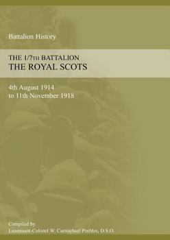 1/7th Battalion the Royal Scots 4th August 1914 to 11 November 1918
