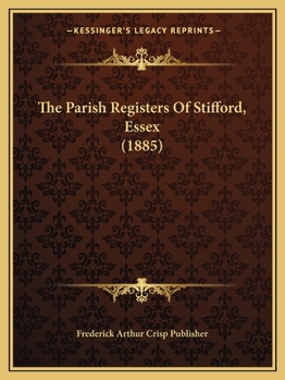 Paperback The Parish Registers Of Stifford, Essex (1885) Book