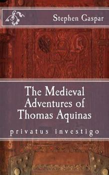 Paperback The Medieval Adventures of Thomas Aquinas Book