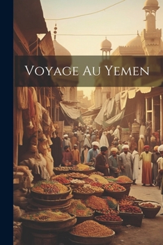Paperback Voyage au Yemen [French] Book