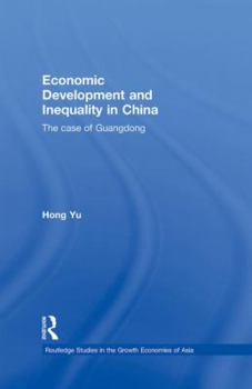 Hardcover Economic Development and Inequality in China: The Case of Guangdong Book