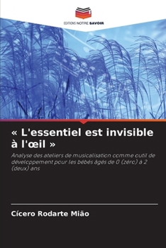 Paperback L'essentiel est invisible à l'oeil [French] Book