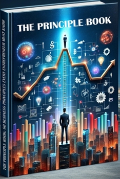 Paperback The Principle book: 80 Business Principles Every Entrepreneur Must Know Book
