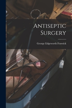 Paperback Antiseptic Surgery [microform] Book