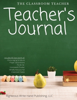 Paperback The Classroom Teacher: Teacher's Journal Book