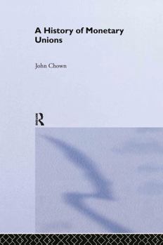 Hardcover A History of Monetary Unions Book