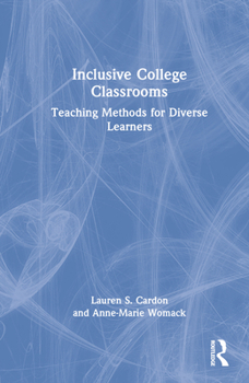 Hardcover Inclusive College Classrooms: Teaching Methods for Diverse Learners Book