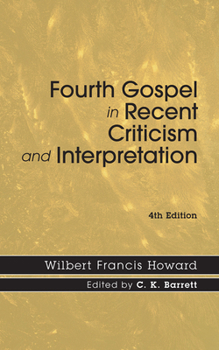 Paperback Fourth Gospel in Recent Criticism and Interpretation, 4th edition Book