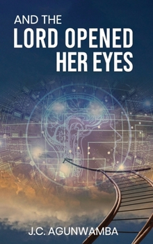 Hardcover And the Lord Opened Her Eyes Book