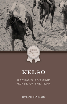Paperback Kelso: Racing's Five-Time Horse of the Year Book