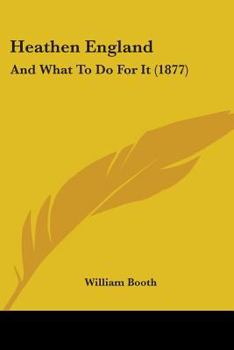 Paperback Heathen England: And What To Do For It (1877) Book