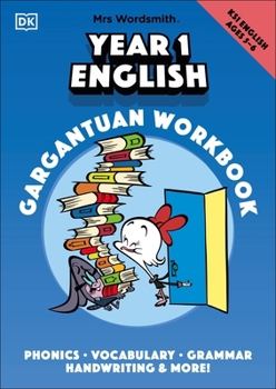 Paperback Mrs Wordsmith Year 1 English Gargantuan Workbook, Ages 5-6 (Key Stage 1): Phonics, Vocabulary, Handwriting, Grammar, And More! Book