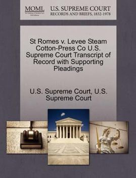Paperback St Romes V. Levee Steam Cotton-Press Co U.S. Supreme Court Transcript of Record with Supporting Pleadings Book