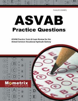 Paperback ASVAB Practice Questions: ASVAB Practice Tests & Exam Review for the Armed Services Vocational Aptitude Battery Book