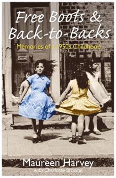 Paperback Free Boots & Back-To-Backs: Memories of a 1950's Childhood Book