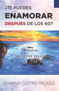 Paperback ¿Te puedes enamorar después de los 60? [Spanish] Book
