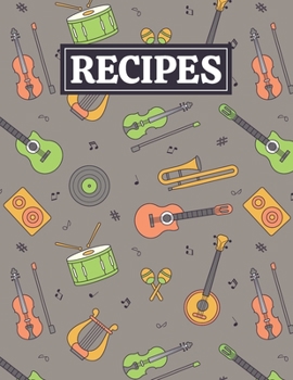 Paperback Recipes: Blank Journal Cookbook Notebook to Write In Your Personalized Favorite Recipes with Unique Music Themed Cover Design Book