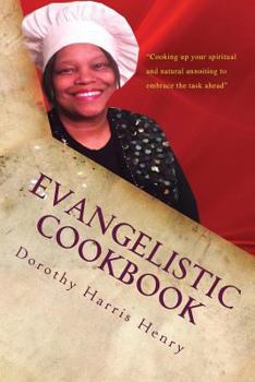 Paperback Evangelistic Cookbook: "Ingredients to Inspire You to Work your Gifts of Success" Book