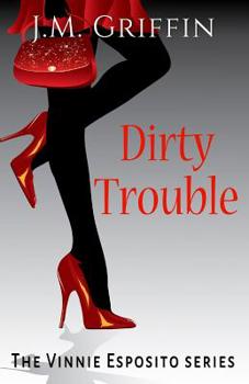 Dirty Trouble - Book #2 of the Esposito Mysteries