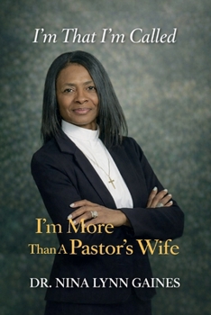 I’m That’ I’m Called I’m More than A Pastor’s Wife