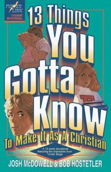 Paperback 13 Things You Gotta Know to Make It as a Christian Book