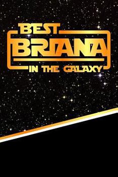 Paperback The Best Briana in the Galaxy: Isometric Dot Paper Drawling Notebook Feature 120 Pages 6x9 Book