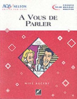 Hardcover Aqa Nelson Skills French: A Vous de Parler Book