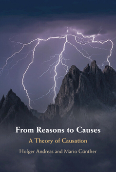Paperback From Reasons to Causes: A Theory of Causation Book