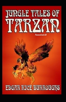 Paperback Jungle Tales of Tarzan Annotated Book