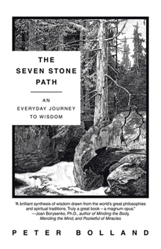 Paperback The Seven Stone Path: An Everyday Journey to Wisdom Book