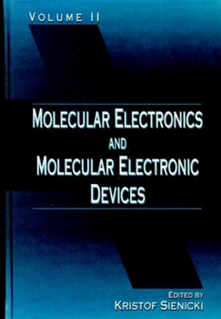 Hardcover Molecular Electronics and Molecular Electronic Devices, Volume II Book