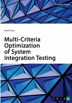 Paperback Multi-Criteria Optimization of System Integration Testing Book