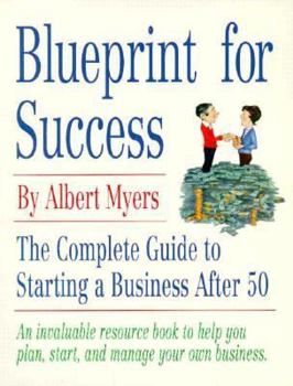 Paperback Blueprint for Success: The Complete Guide to Starting a Business After 50 Book