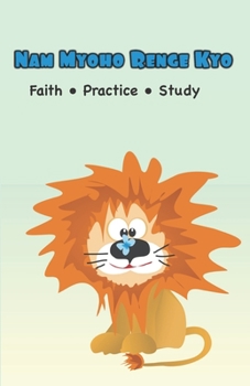 Paperback Faith, Practice, Study: Kids Daimoku Tracker & Journal: Lion Book