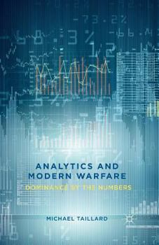 Paperback Analytics and Modern Warfare: Dominance by the Numbers Book